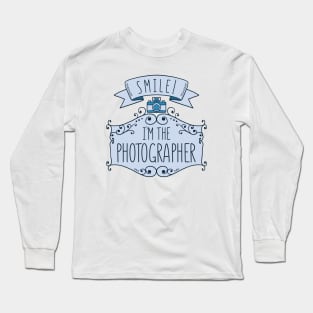 I’m The Photographer Long Sleeve T-Shirt